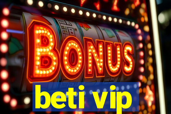 beti vip