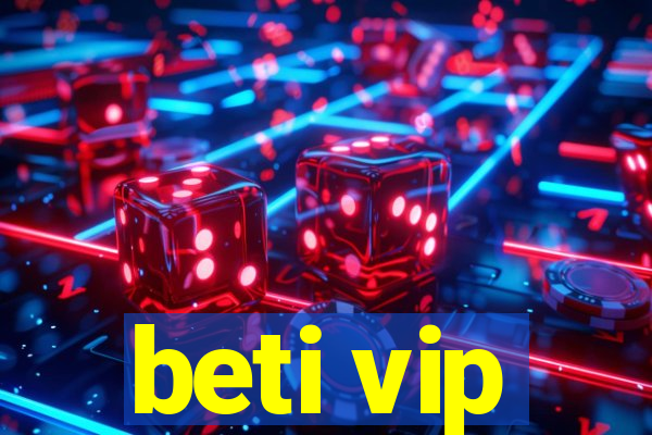 beti vip