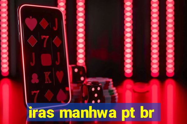 iras manhwa pt br