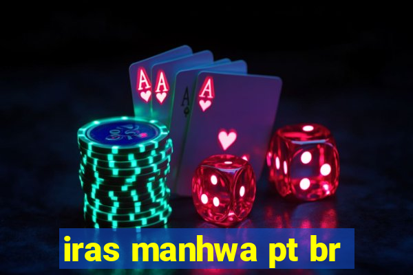 iras manhwa pt br