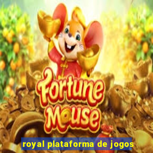royal plataforma de jogos