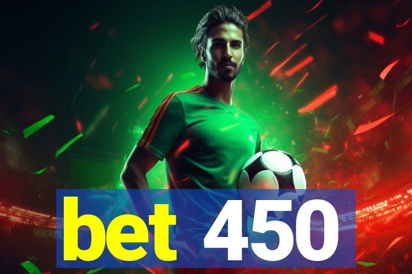 bet 450