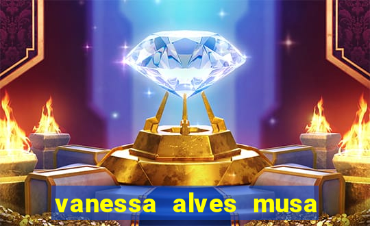 vanessa alves musa do corinthians nua