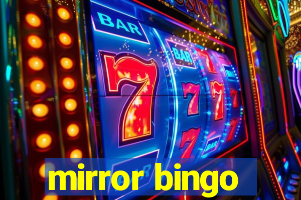 mirror bingo