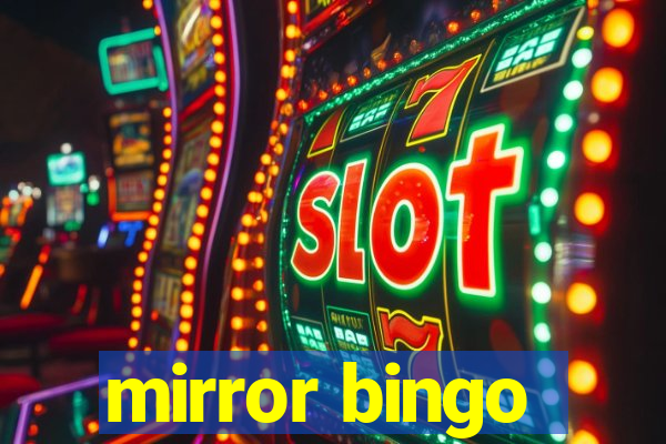 mirror bingo