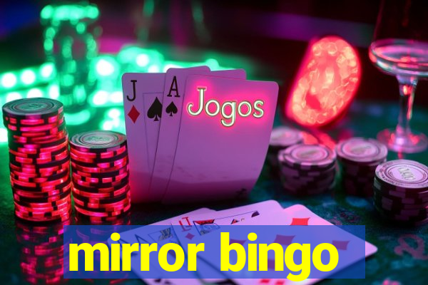 mirror bingo