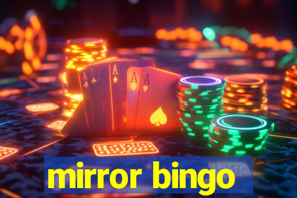 mirror bingo