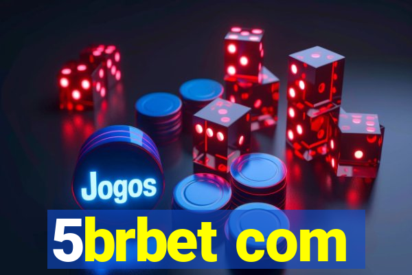 5brbet com
