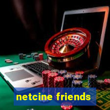 netcine friends
