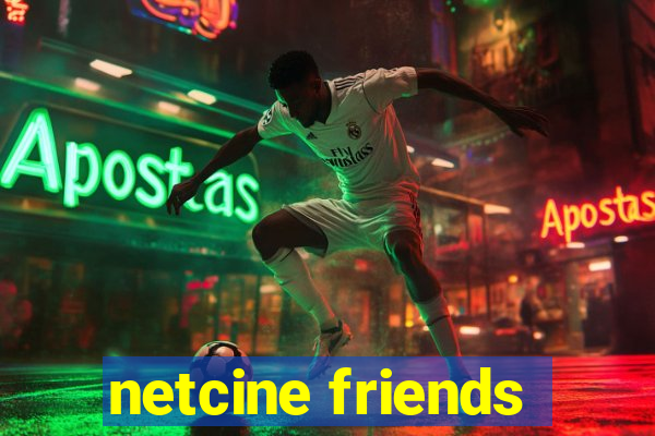 netcine friends