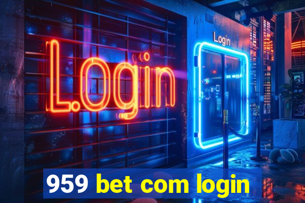 959 bet com login