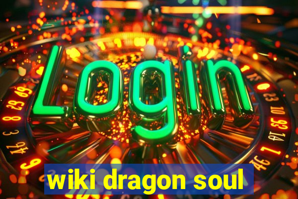 wiki dragon soul