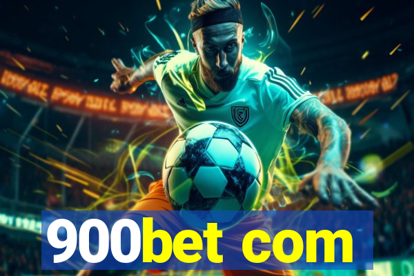 900bet com