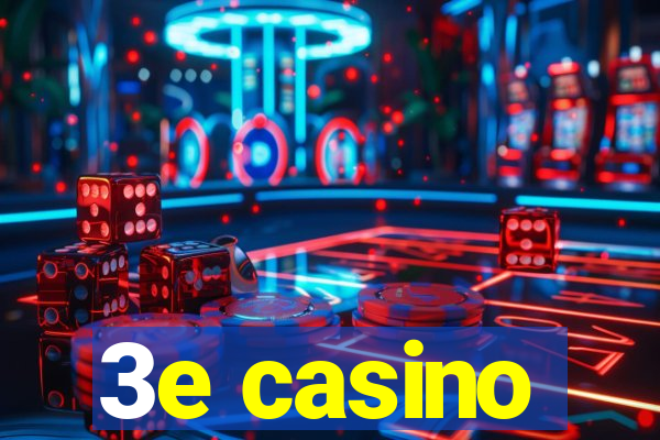 3e casino