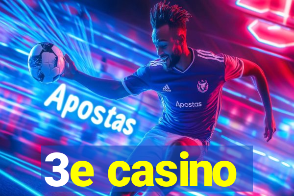 3e casino