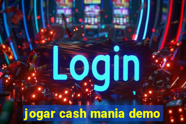 jogar cash mania demo