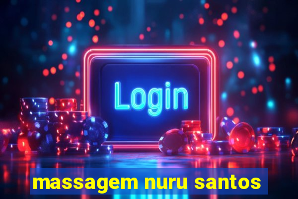 massagem nuru santos