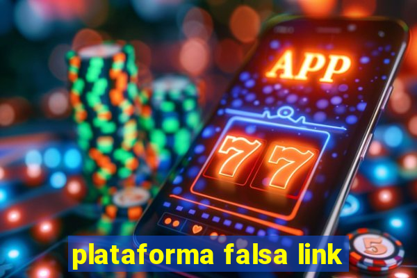 plataforma falsa link