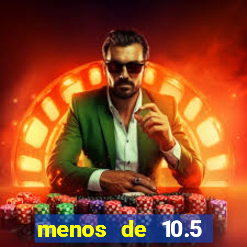menos de 10.5 escanteios o que significa