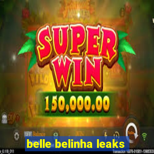 belle belinha leaks