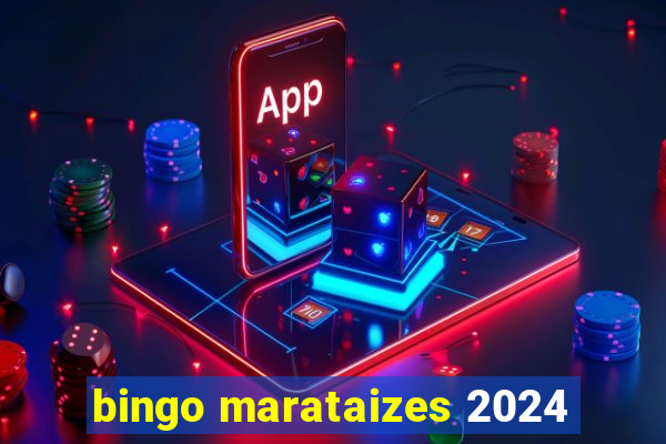 bingo marataizes 2024