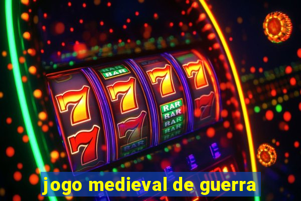 jogo medieval de guerra