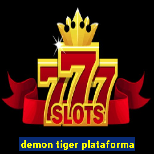 demon tiger plataforma