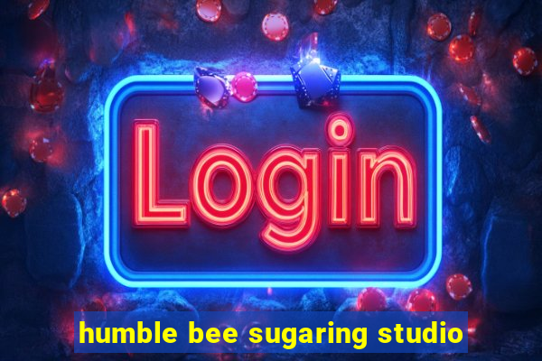 humble bee sugaring studio