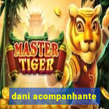 dani acompanhante