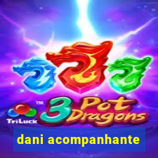 dani acompanhante