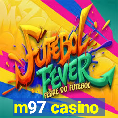 m97 casino