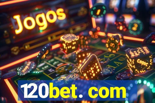 120bet. com