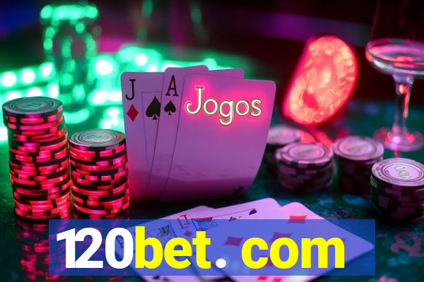120bet. com