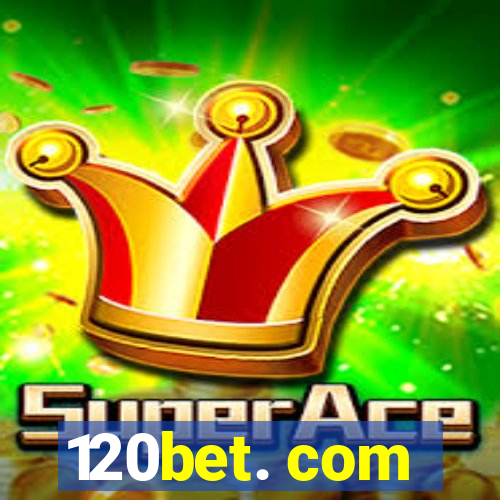 120bet. com