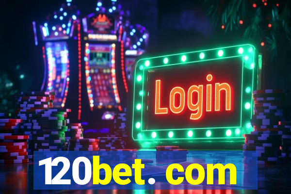 120bet. com