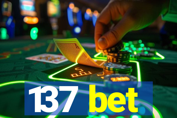 137 bet