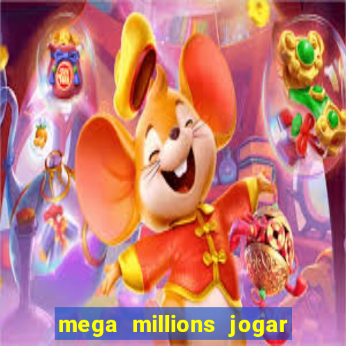 mega millions jogar do brasil