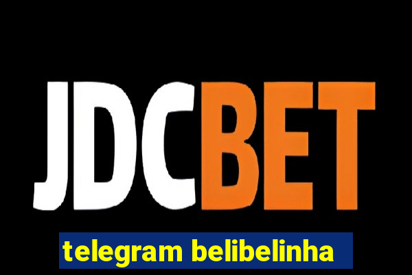 telegram belibelinha