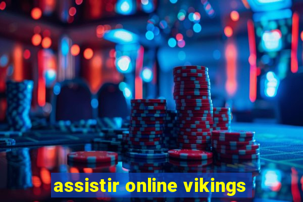 assistir online vikings