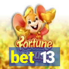 bet 13