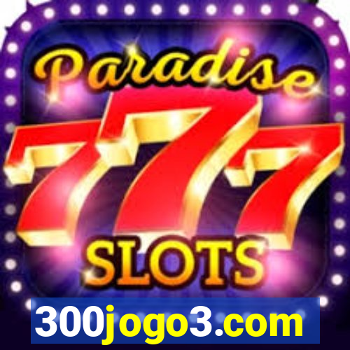 300jogo3.com