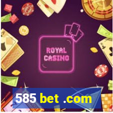 585 bet .com
