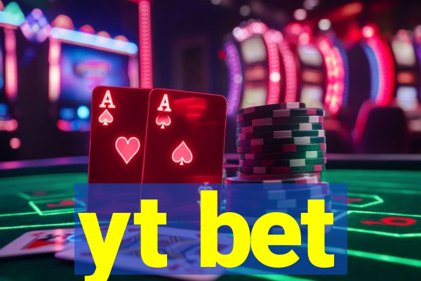 yt bet