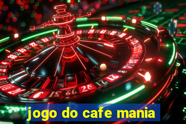 jogo do cafe mania