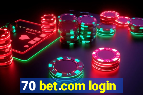 70 bet.com login