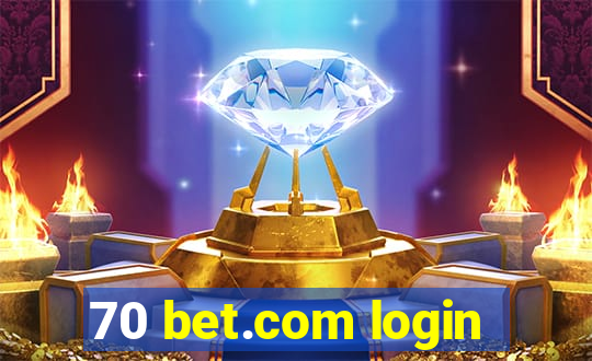 70 bet.com login