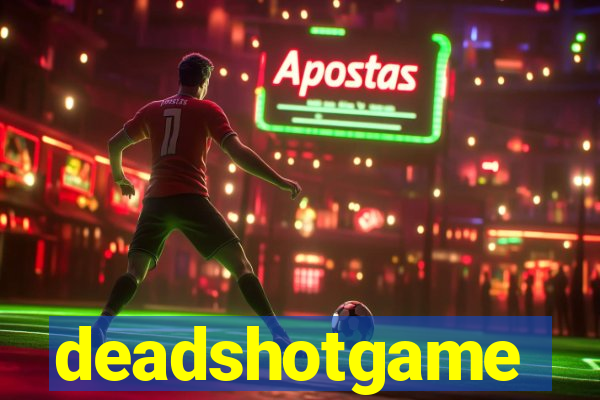 deadshotgame