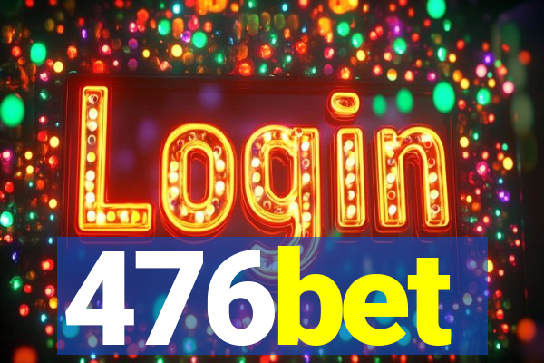 476bet