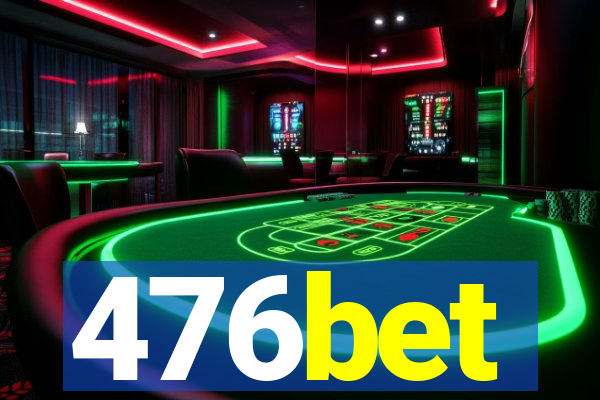 476bet