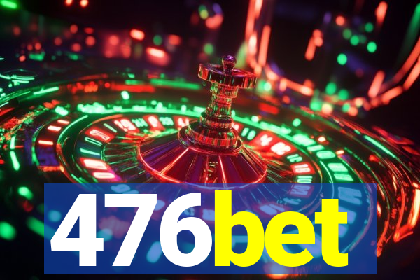 476bet